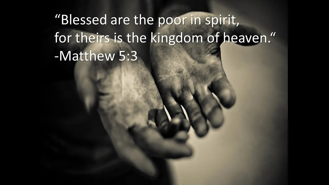 Blessed are the Poor in Spirit