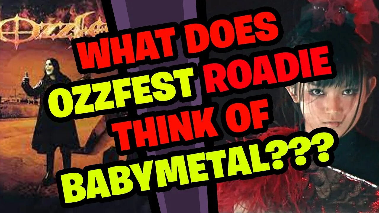 What does OZZFEST Roadie think of BABYMETAL???