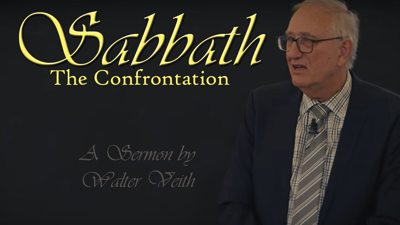 Sermon - Sabbath: The Confrontation by Walter Veith