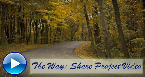 The Way - A Share Project Video