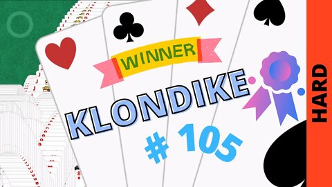 Microsoft Solitaire Collection - Klondike - HARD Level - # 105 first try, fisrt WIN !!!!!