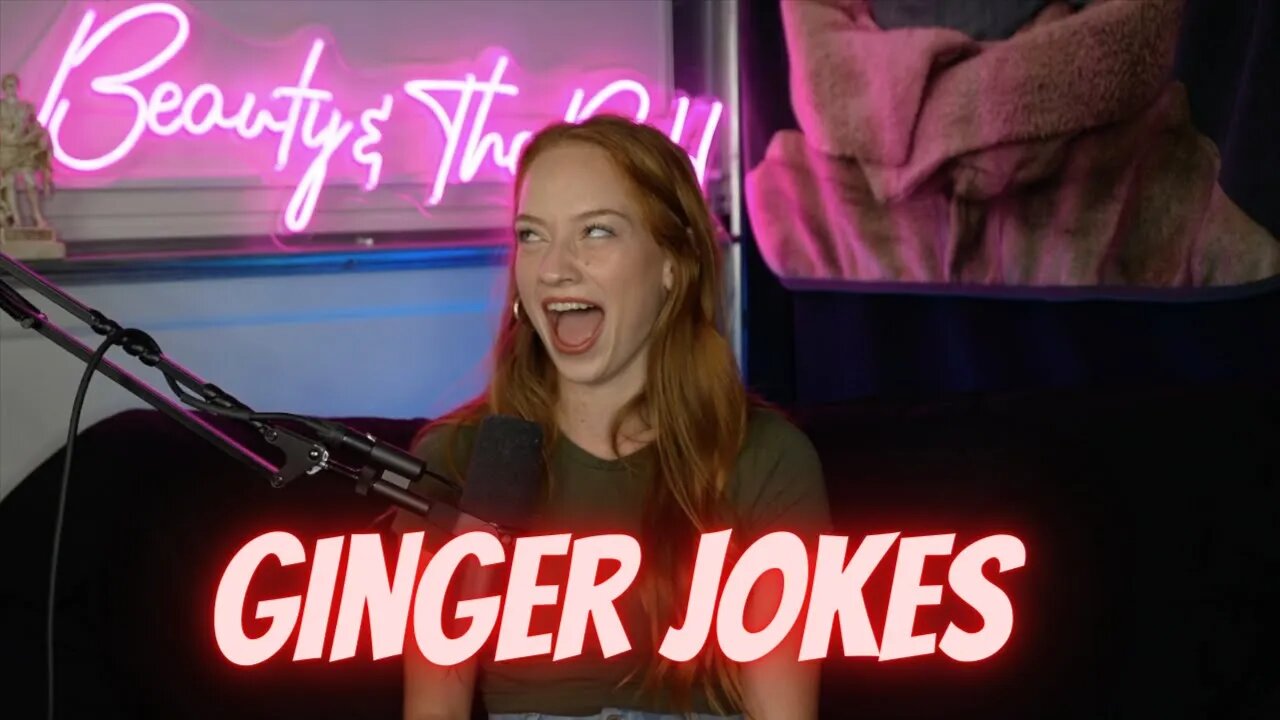 Red Head reads "Ginger Jokes"