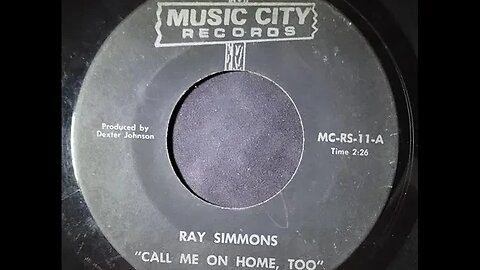 Ray Simmons – Call Me on Home, Too