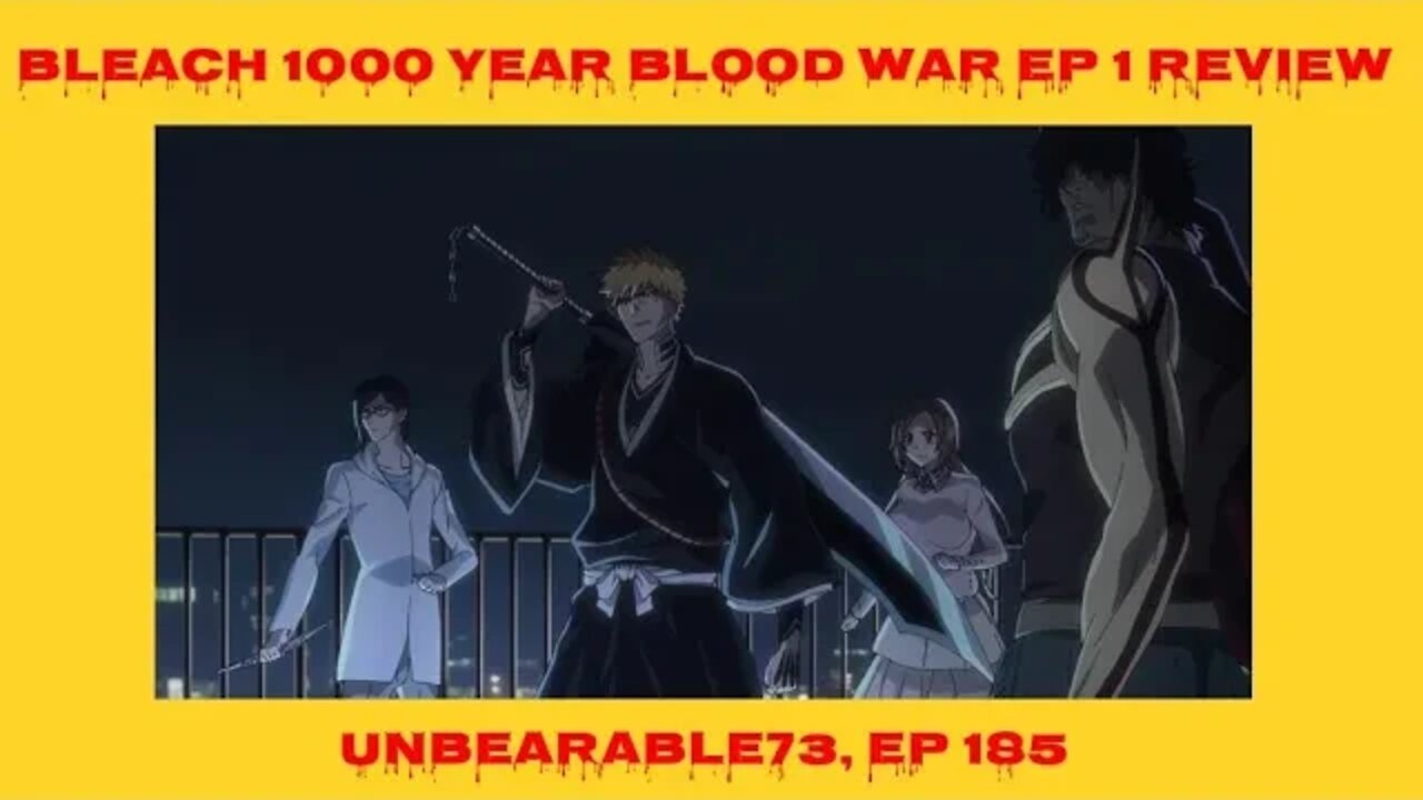 Bleach 1000 Year Blood War Ep 1 Review, Ep 185