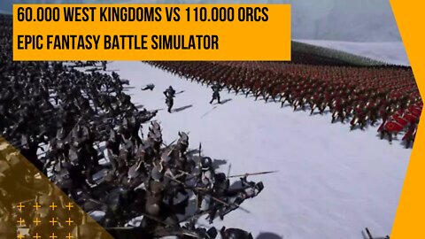 60.000 WEST KINGDOMS vs 110.000 ORCS _ Epic Fantasy Battle Simulator