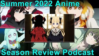 Animecast: Summer 2022 Anime Season Reviews Part 1