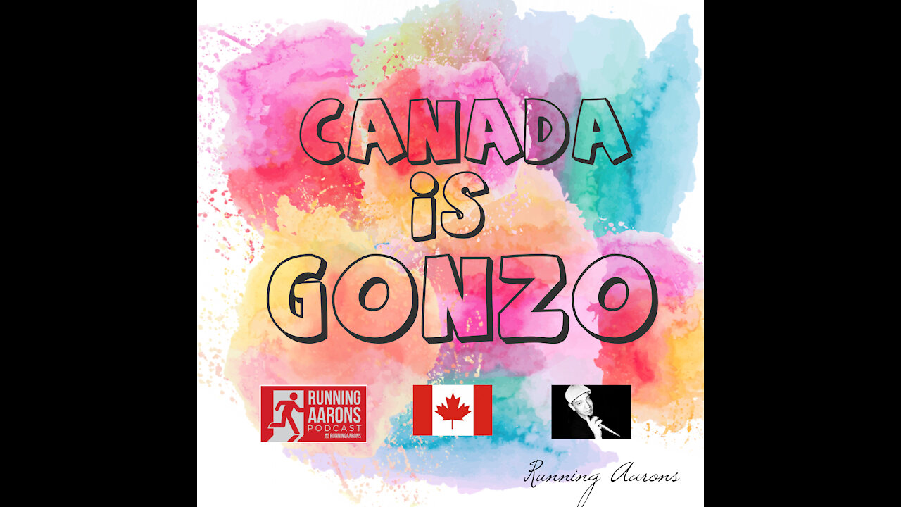 CANADA IS GONZO - Why Consider it Hate Speech When we Recognize Corruption and Tyranny ?