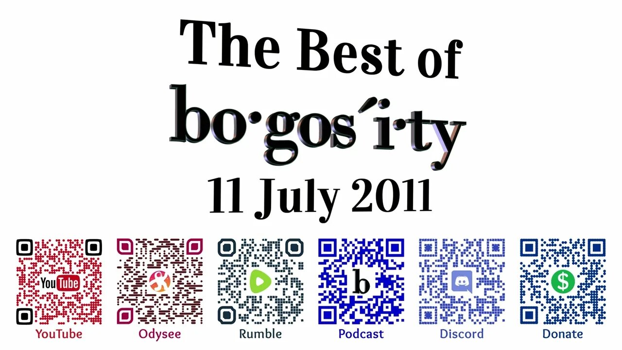 🎙️Classic Bogosity Podcast: 11 July 2011