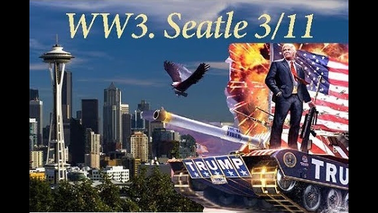 WW3 - Predictive programming. Seatle 3/11