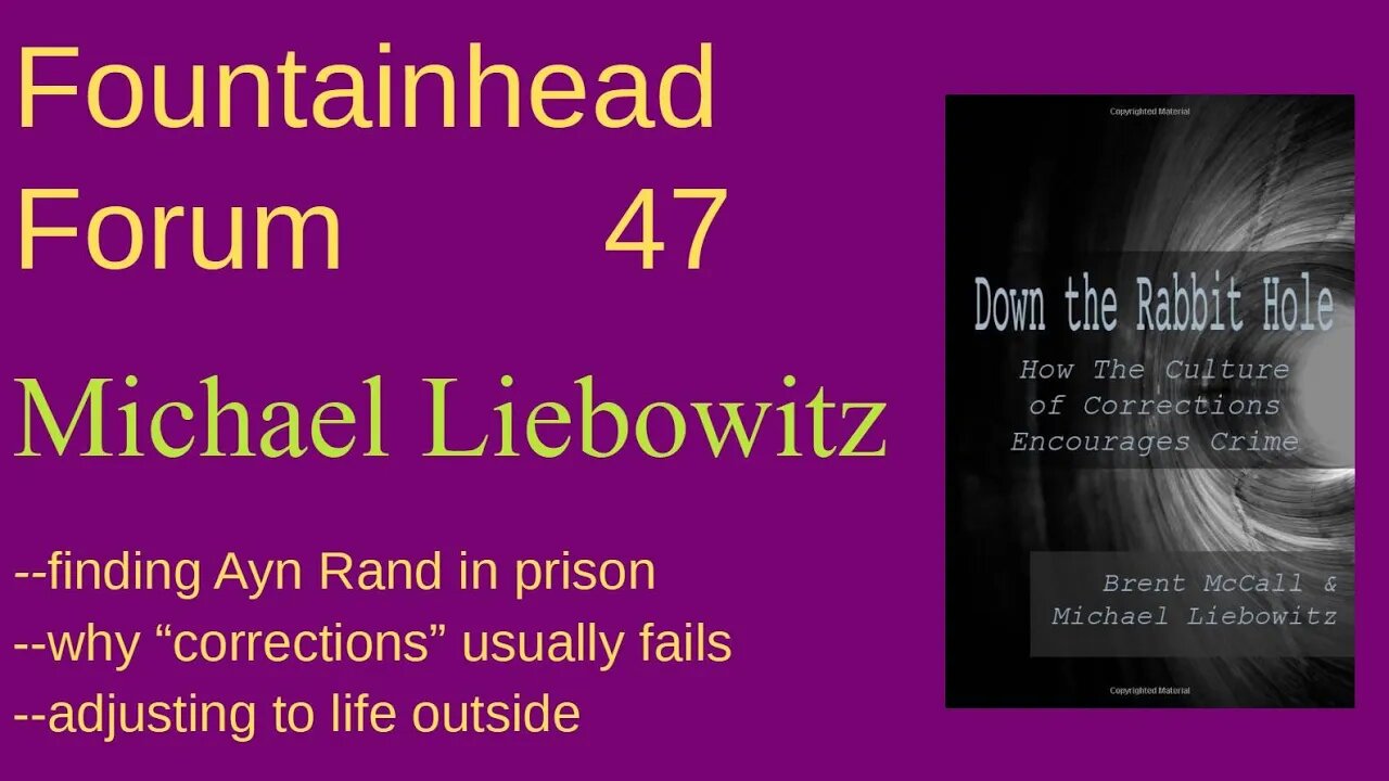 FF-47: Michael Liebowitz on finding Ayn Rand while in prison and life on the outside