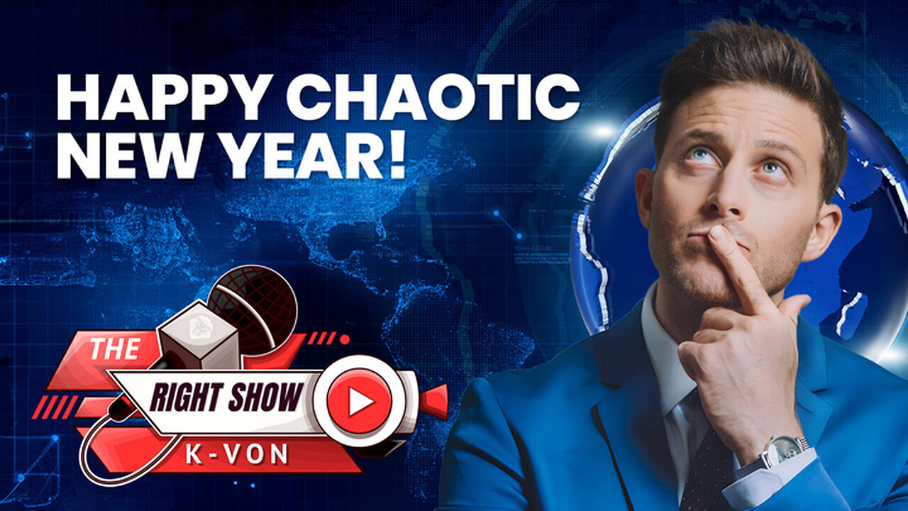 16: The Right Show - Happy New Year of Chaos (Valuetainment w/ K-von)