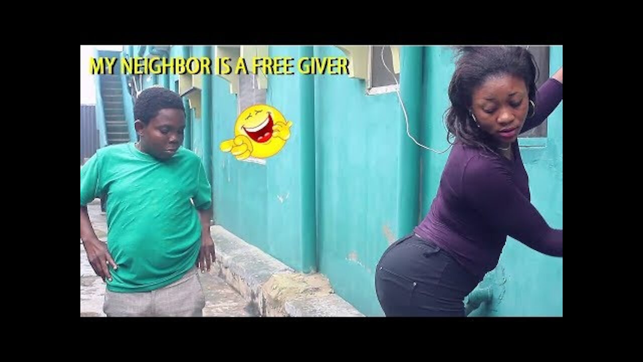 MY NEIGHBOR IS A FREE GIVER | 2021 NIGERIAN COMEDY VIDEO