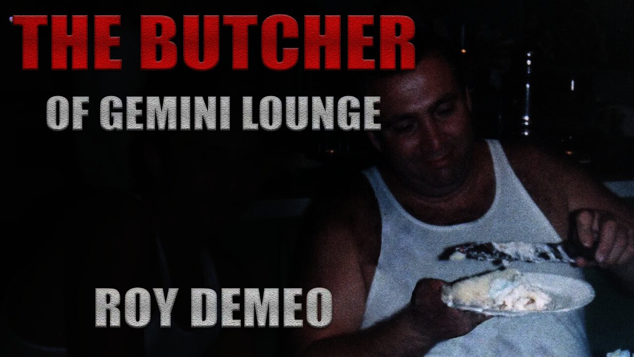 Roy DeMeo - The BUTCHER of Gemini Lounge