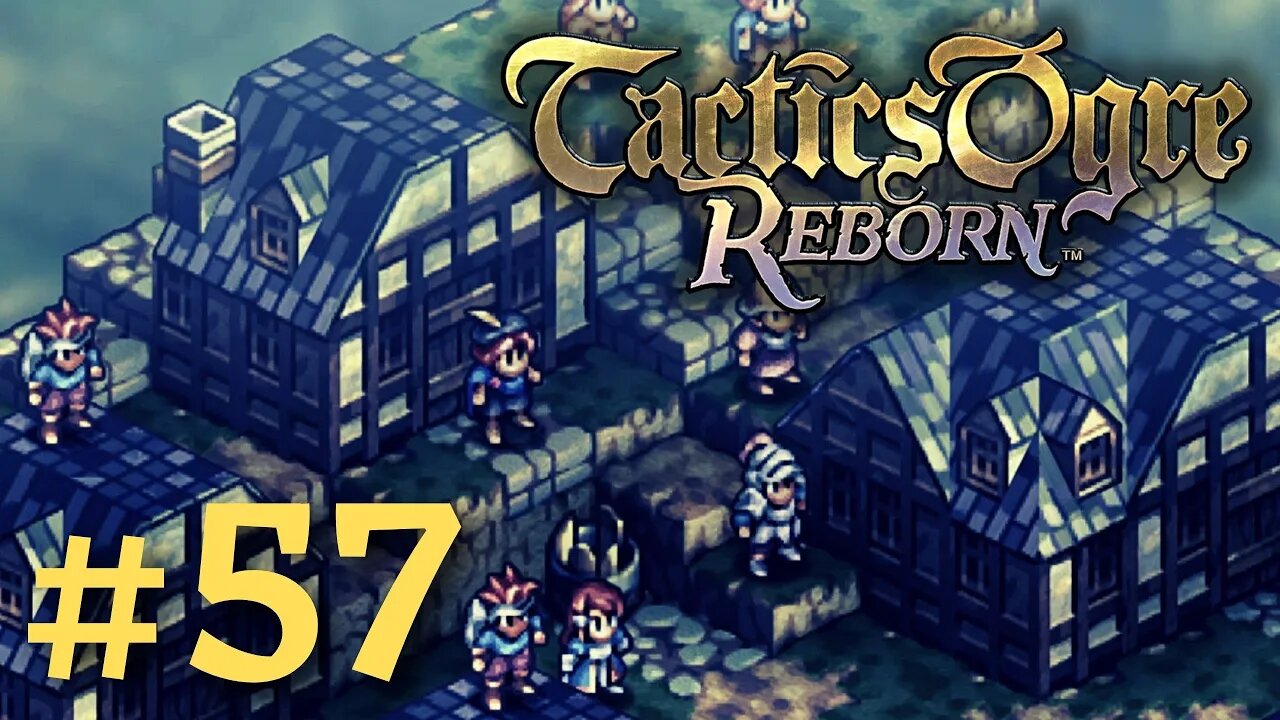 SHE AGAIN... | Tactics Ogre Reborn #57