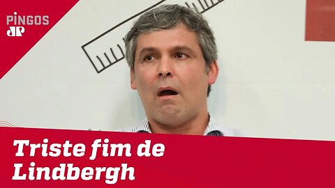 O triste fim do petista Lindbergh Farias