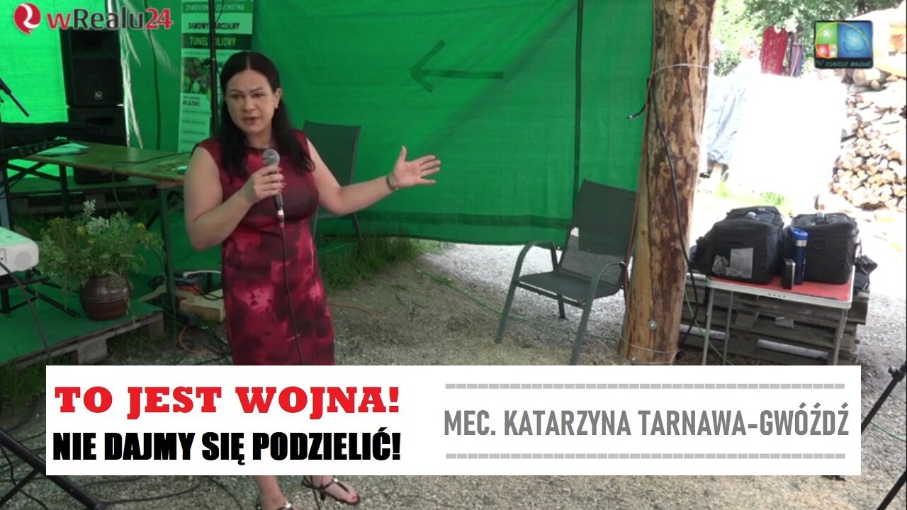 To jest wojna! Nie dajmy się podzielić! mec. Katarzyna Tarnawa-Gwóźdź (15.06.2024)