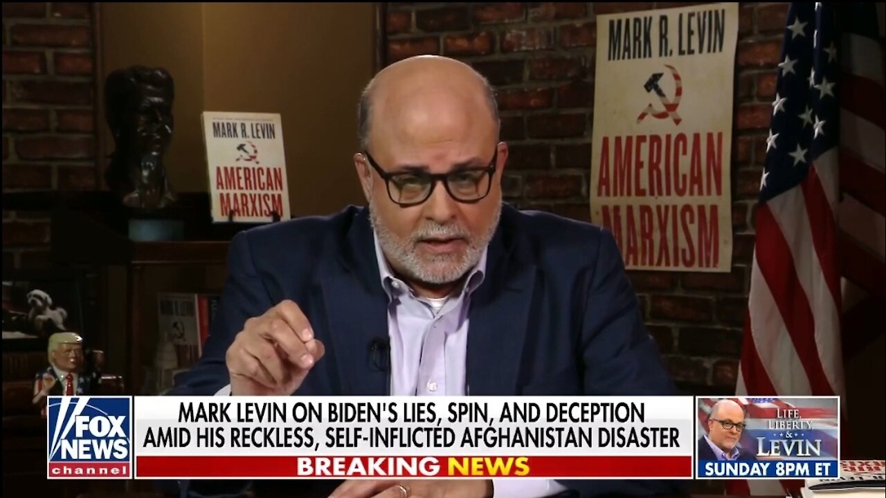 Mark Levin: Can You Hear The Screams of the Afghans, Biden?