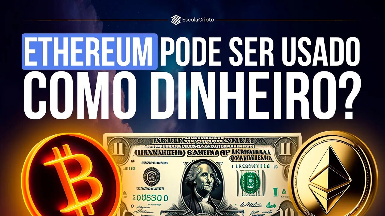 POLÊMICA! Ethereum usado como dinheiro? 4/4