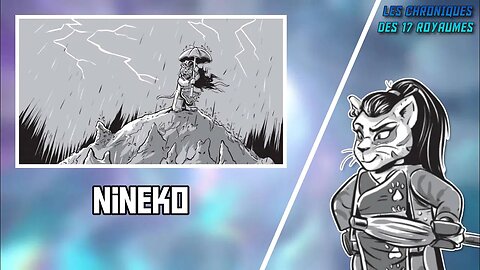 Les Chroniques des 17 Royaumes - Épisode 1 : Nineko
