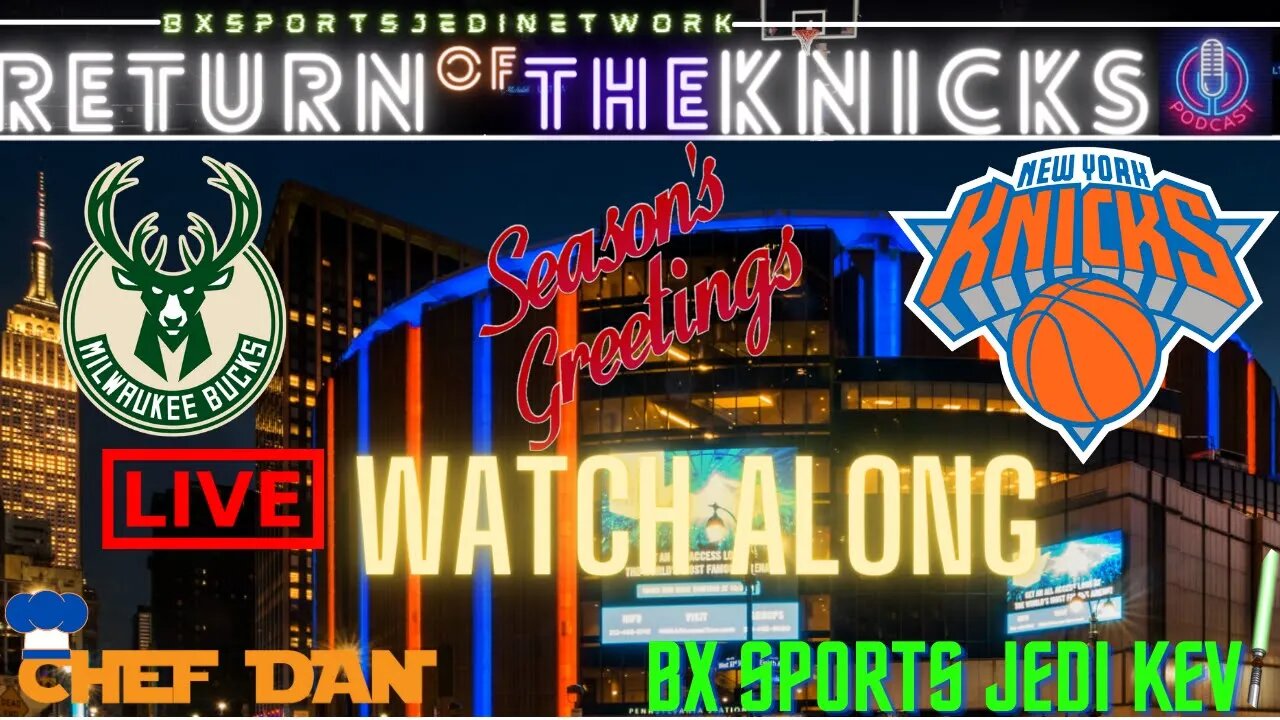 🏀KNICKS VS Milwaukee Bucks LIVE🍿WATCH-ALONG KNICK FANS Party /RETURN OF THE KNICKS PODCAST