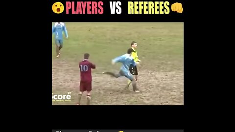 PLAYERS VS REFEEES