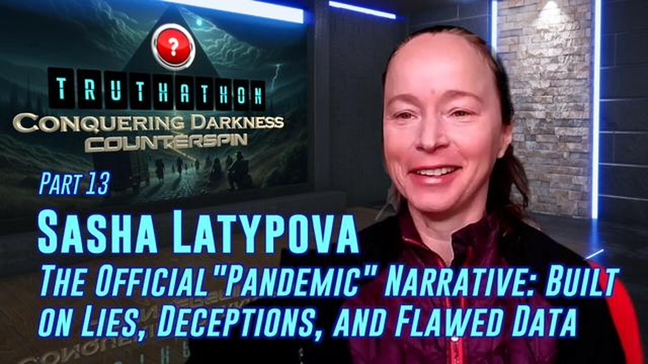 Official Pandemic Narrative Built on Lies, Deceptions & Flawed Data Sasha Latypova