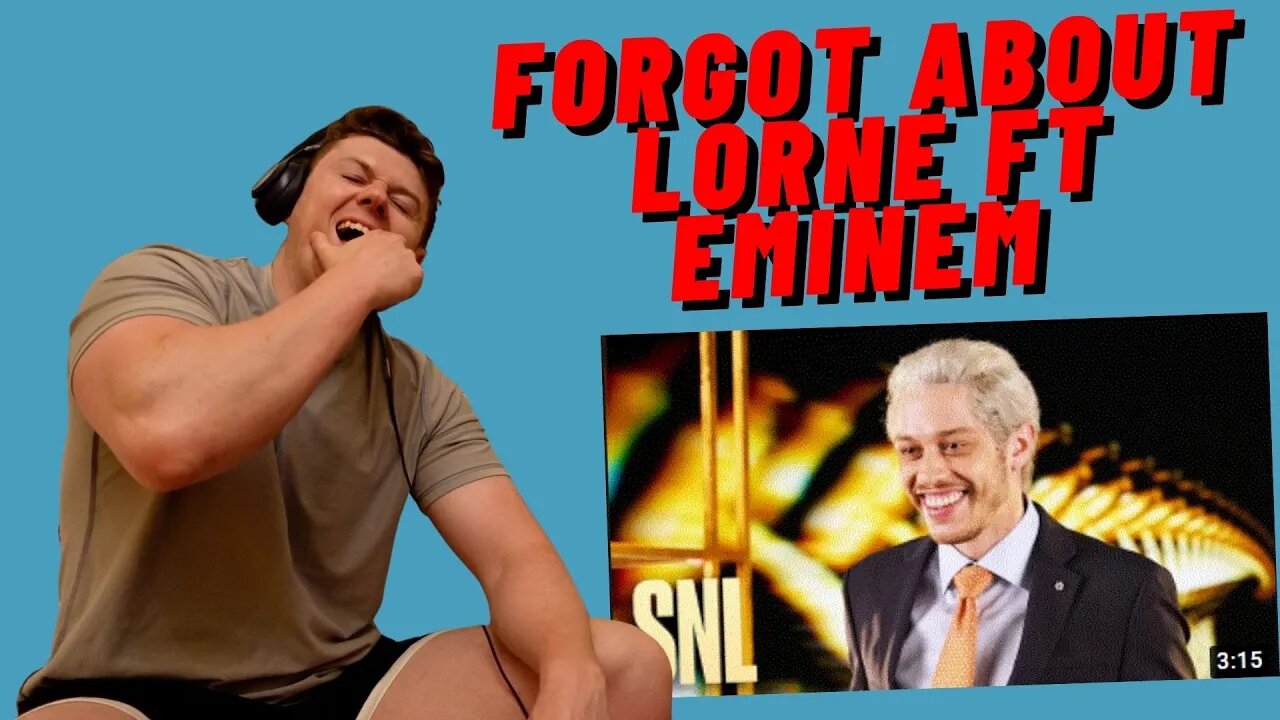 FORGOT ABOUT LORNE FT EMINEM -SNL((REACTION!!))