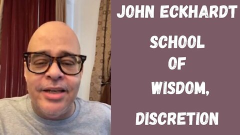 John Eckhardt-School of Wisdom, Discretion