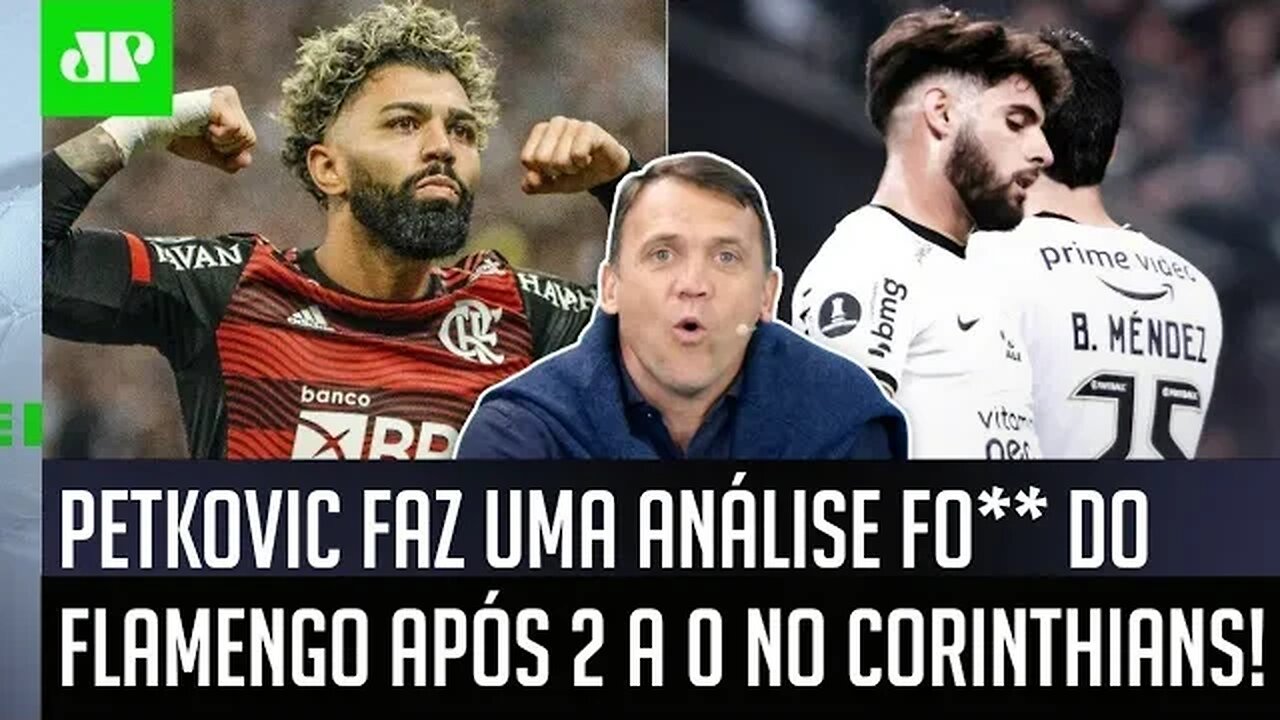 "O Flamengo TÁ SUPREMO em campo! Cara, contra o Corinthians..." Petkovic FAZ ANÁLISE FO** após 2 a 0