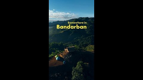 Somewhere in Bandarban.