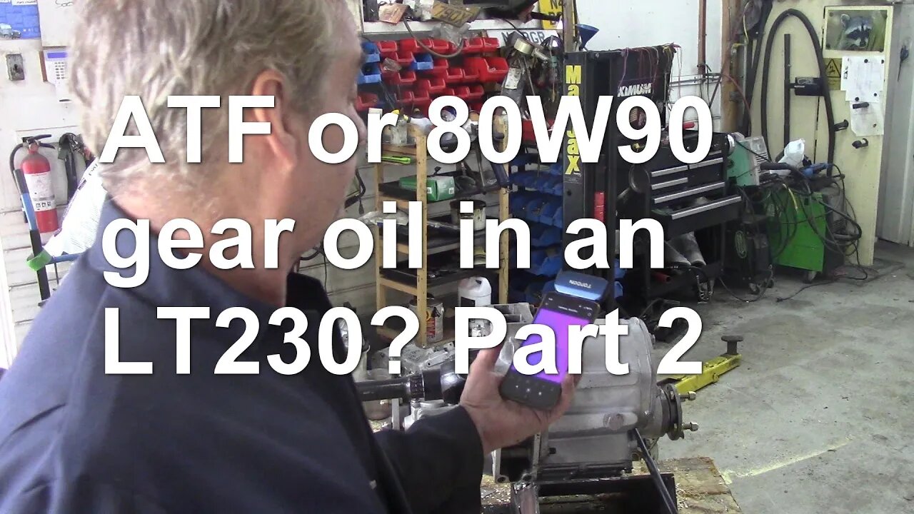 ATF or 80W90 gear oil in an LT230? Part 2