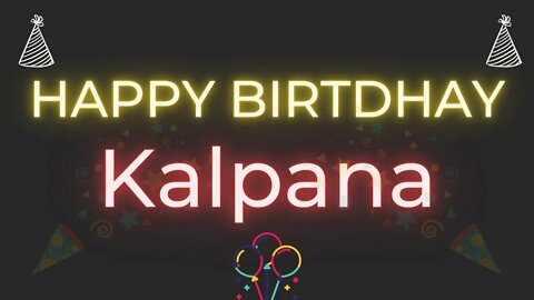 Happy Birthday to Kalpana - Birthday Wish From Birthday Bash