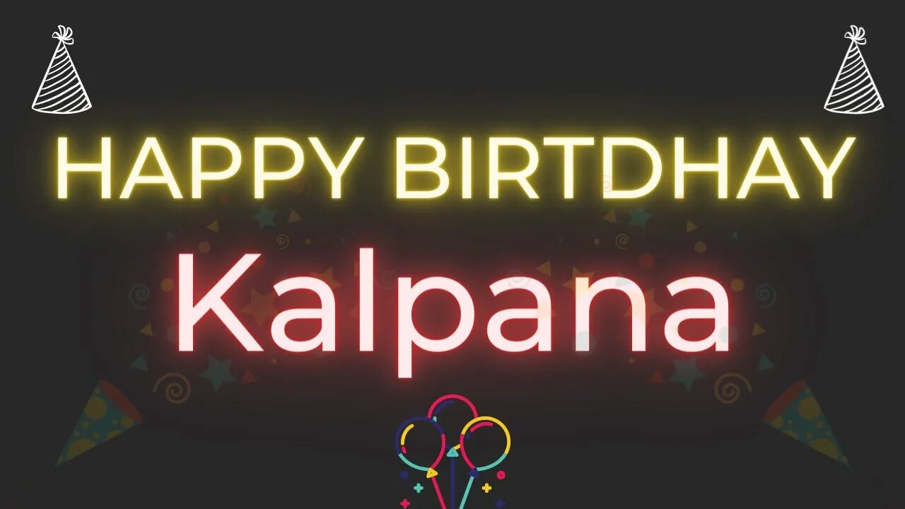 Happy Birthday to Kalpana - Birthday Wish From Birthday Bash