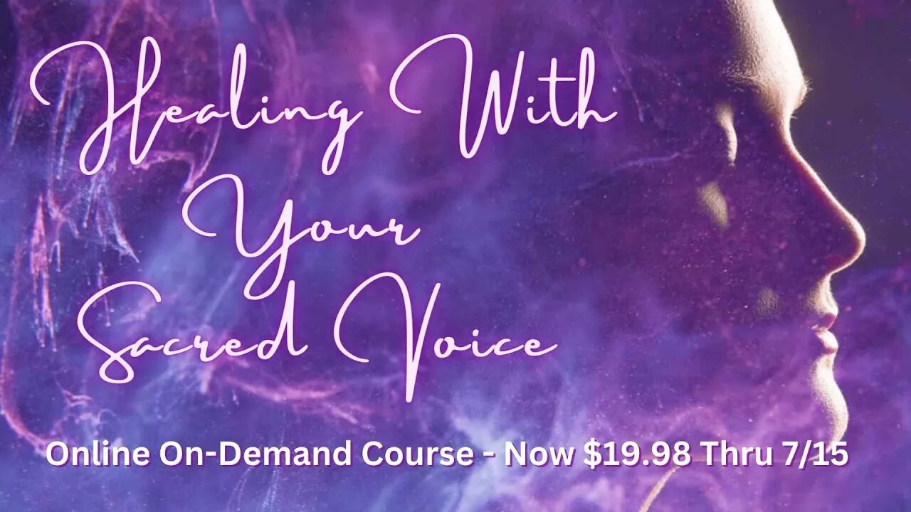 Healing With Your Sacred Voice Online Course #voicehealing #discount