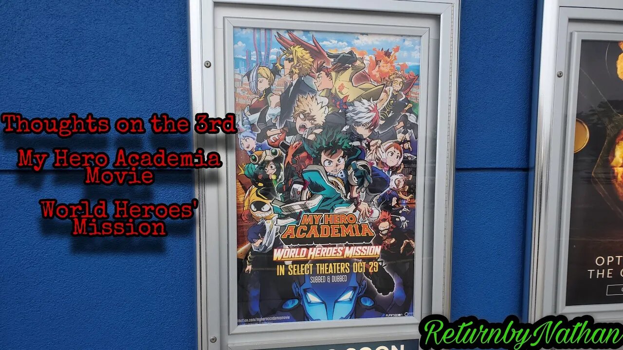 My thoughts/review on "My Hero Academia: World Heroes' Mission" | ReturnbyNathan