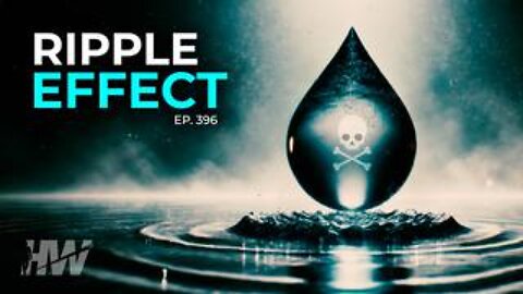 The Highwire - Episode 396: Ripple Effect