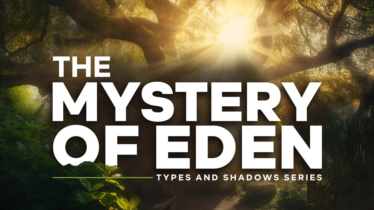 Unlocking the Hidden Truths of Eden!