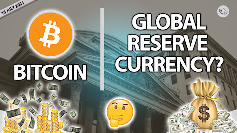 Bitcoin - Global Reserve Currency?