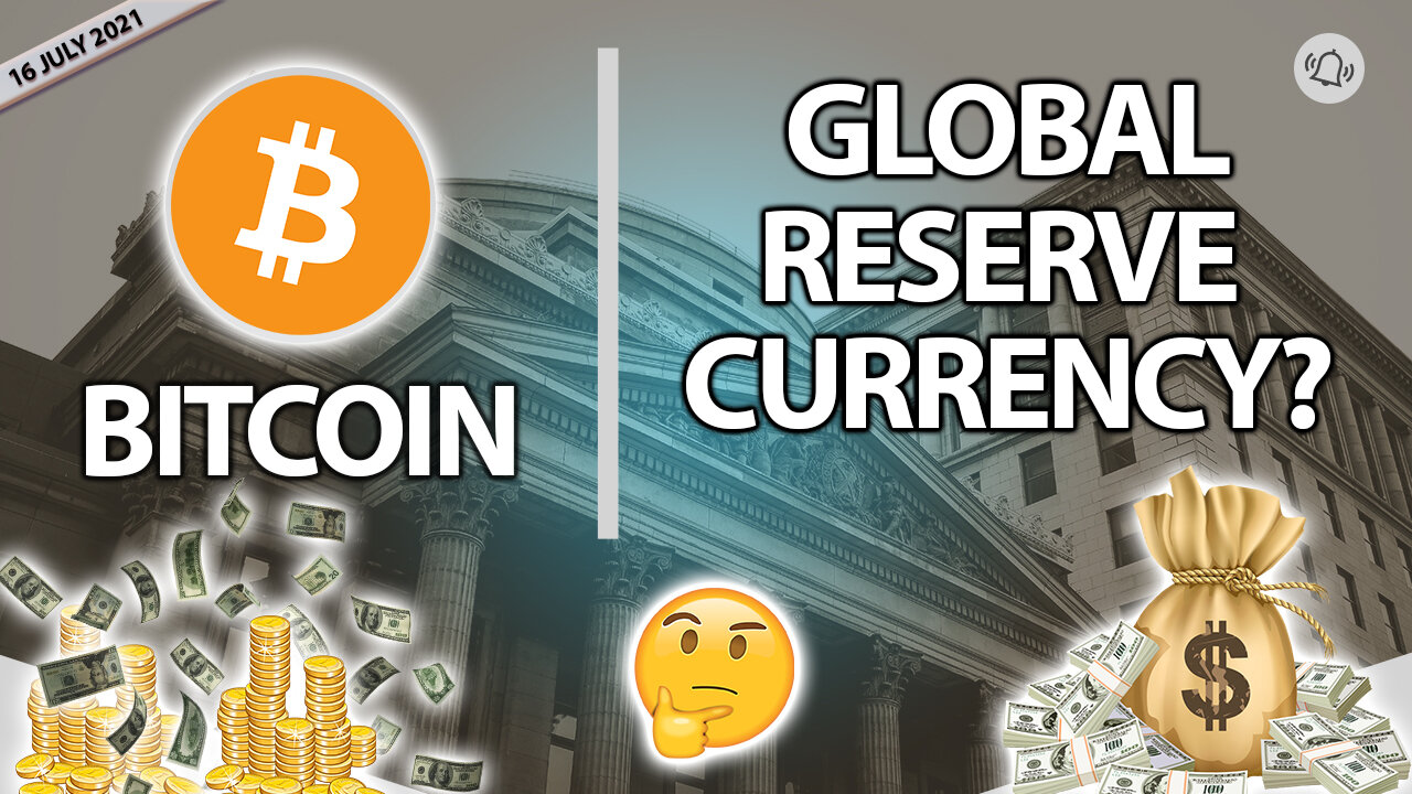 Bitcoin - Global Reserve Currency?