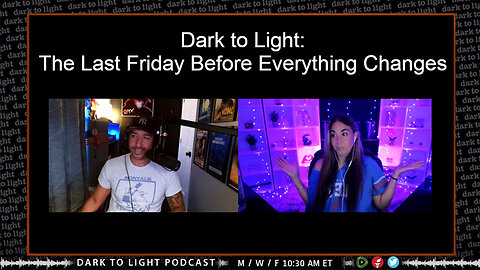 Dark to Light: The Last Friday Before Everything Changes