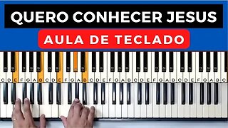 Quero conhecer Jesus - Aula de Teclado