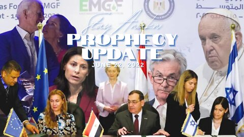 Stay Awake - Prophecy Update June 22, 2022