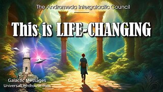 This is LIFE-CHANGING ~ The Andromeda Intergalactic Council