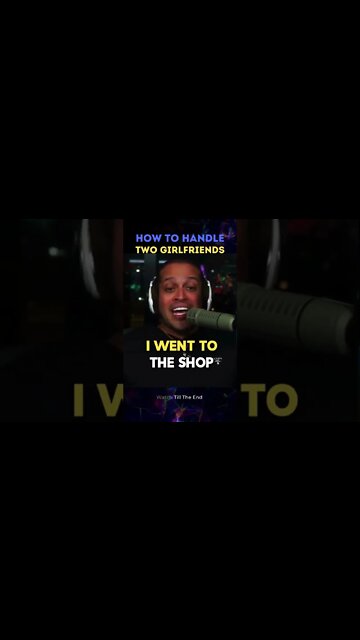 How To Handle Two Girlfriends