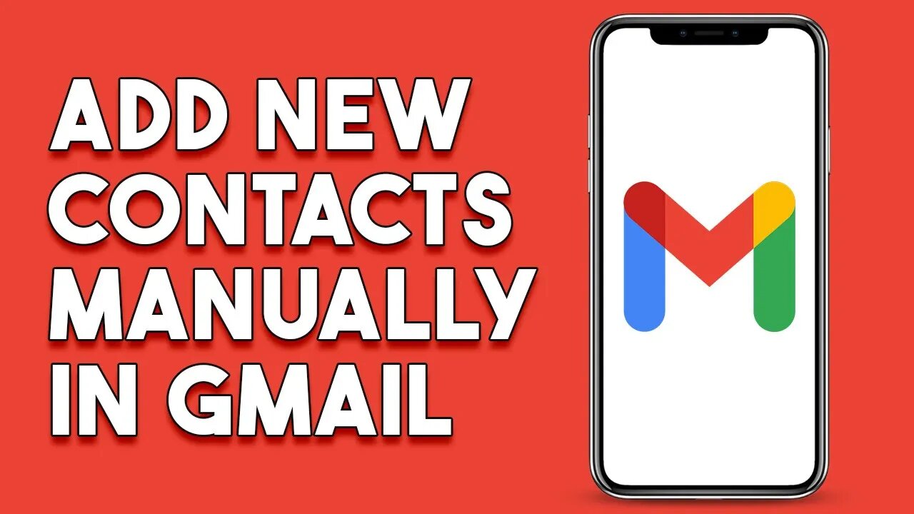 How To Add New Contacts Manually In Gmail