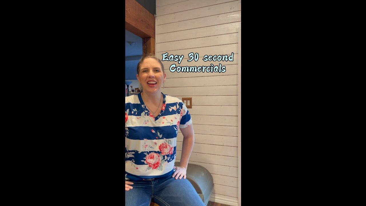 Easy 30 second commercials (elevator pitch)