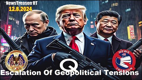 Patriot Underground, Dave & Mark Situation Update Dec 8: "Escalation Of Geopolitical Tensions"