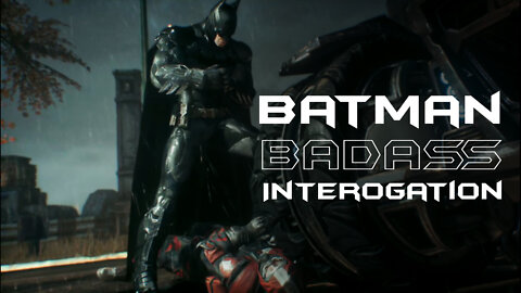 Batman badAss Interrogation | in Batman Arkham Knight with bat mobile - RH Gaming