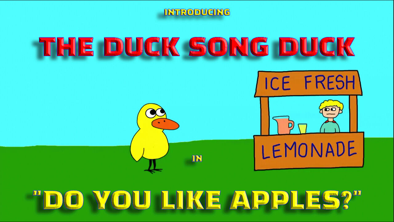 The Duck Song Duck In "Do You Like Apples?"