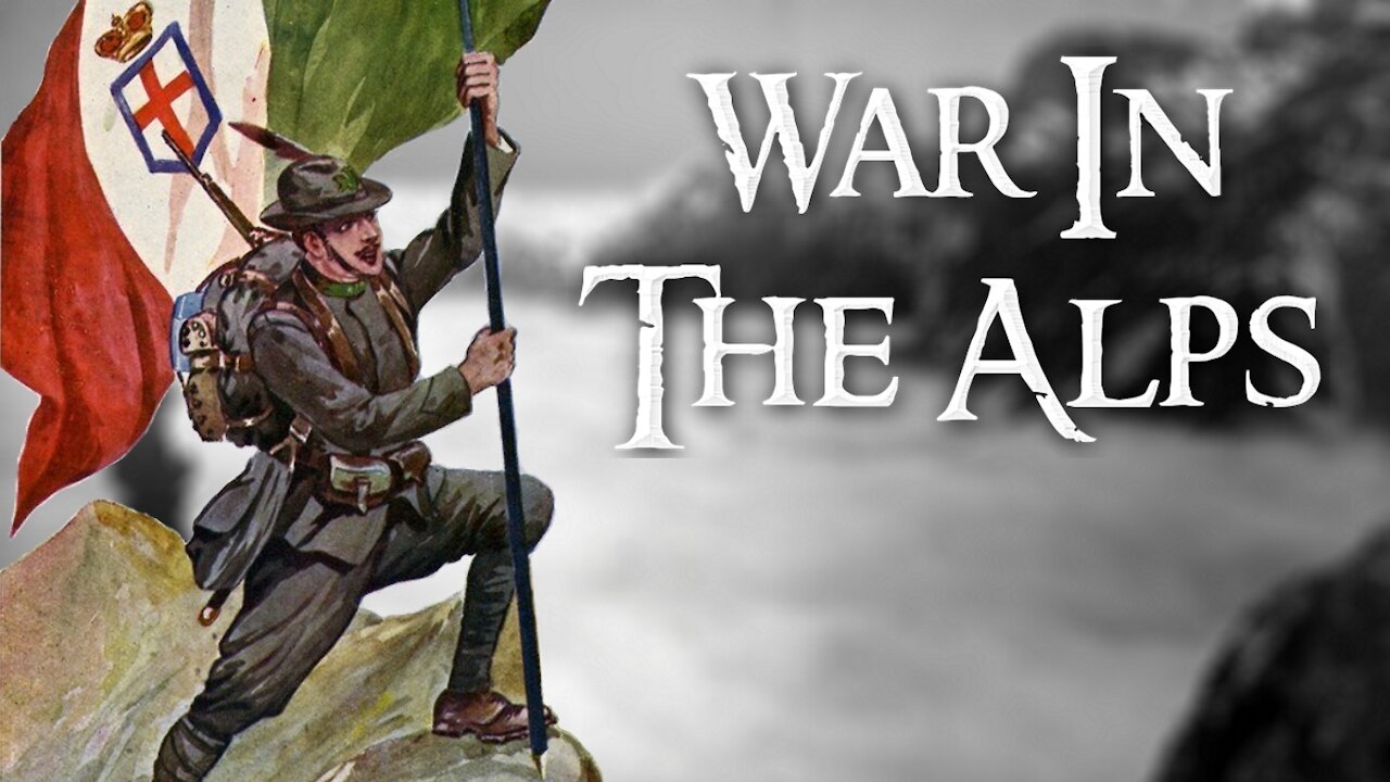 The Most Extreme Battlefield In History: World War One In The Alps